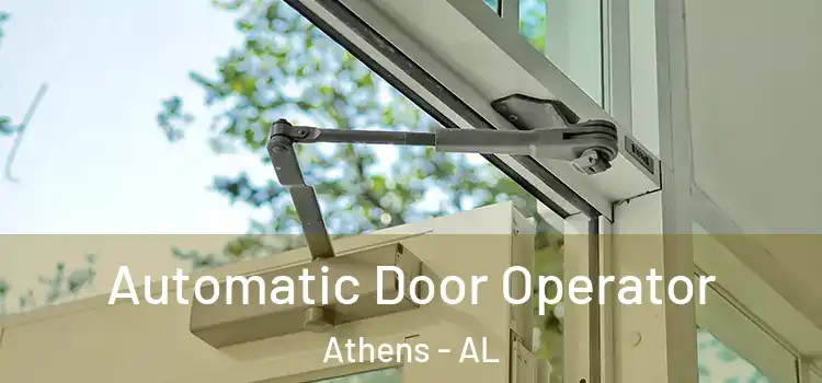 Automatic Door Operator Athens - AL