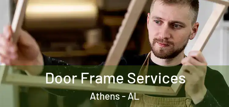 Door Frame Services Athens - AL