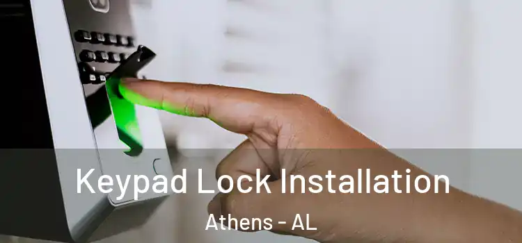 Keypad Lock Installation Athens - AL